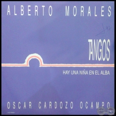 TANGOS - ALBERTO MORALES / OSCAR CARDOZO OCAMPO - Año 1990